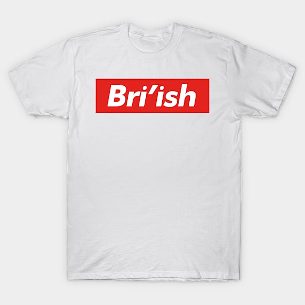 Bri'ish British Accent Meme T-Shirt by BrandyRay